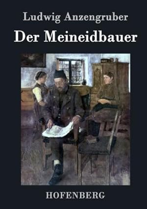 Seller image for Der Meineidbauer : Volksstck mit Gesang in drei Akten for sale by AHA-BUCH GmbH