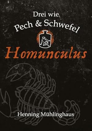 Imagen del vendedor de Homunculus : Drei wie Pech und Schwefel a la venta por AHA-BUCH GmbH
