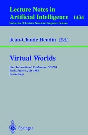 Imagen del vendedor de Virtual Worlds : First International Conference, VW98 Paris, France, July 13, 1998 Proceedings a la venta por AHA-BUCH GmbH