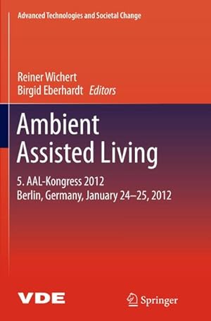 Bild des Verkufers fr Ambient Assisted Living : 5. AAL-Kongress 2012 Berlin, Germany, January 24-25, 2012 zum Verkauf von AHA-BUCH GmbH