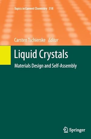 Bild des Verkufers fr Liquid Crystals : Materials Design and Self-assembly zum Verkauf von AHA-BUCH GmbH