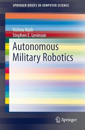 Bild des Verkufers fr Autonomous Military Robotics zum Verkauf von AHA-BUCH GmbH