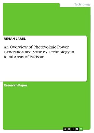 Seller image for An Overview of Photovoltaic Power Generation and Solar PV Technology in Rural Areas of Pakistan for sale by AHA-BUCH GmbH