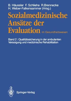 Bild des Verkufers fr Sozialmedizinische Anstze der Evaluation im Gesundheitswesen : Band 2: Qualittssicherung in der ambulanten Versorgung und medizinische Rehabilitation zum Verkauf von AHA-BUCH GmbH