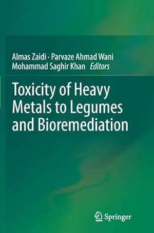 Bild des Verkufers fr Toxicity of Heavy Metals to Legumes and Bioremediation zum Verkauf von AHA-BUCH GmbH