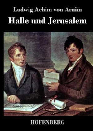 Bild des Verkufers fr Halle und Jerusalem : Studentenspiel und Pilgerabenteuer zum Verkauf von AHA-BUCH GmbH