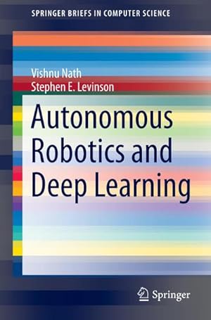 Bild des Verkufers fr Autonomous Robotics and Deep Learning zum Verkauf von AHA-BUCH GmbH