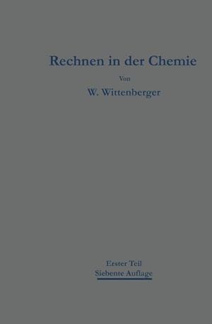 Bild des Verkufers fr Rechnen in der Chemie : Erster Teil Grundoperationen  Stchiometrie zum Verkauf von AHA-BUCH GmbH