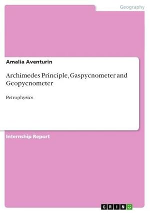 Bild des Verkufers fr Archimedes Principle, Gaspycnometer and Geopycnometer : Petrophysics zum Verkauf von AHA-BUCH GmbH