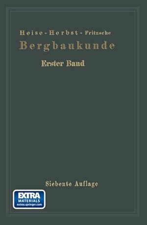 Bild des Verkufers fr Lehrbuch der Bergbaukunde : mit besonderer Bercksichtigung des Steinkohlenbergbaues zum Verkauf von AHA-BUCH GmbH