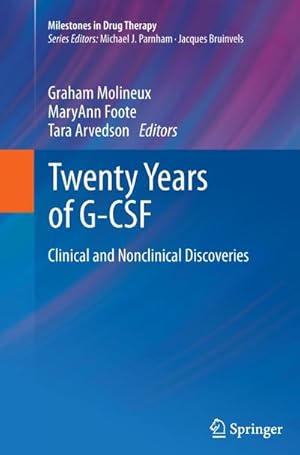 Immagine del venditore per Twenty Years of G-CSF : Clinical and Nonclinical Discoveries venduto da AHA-BUCH GmbH