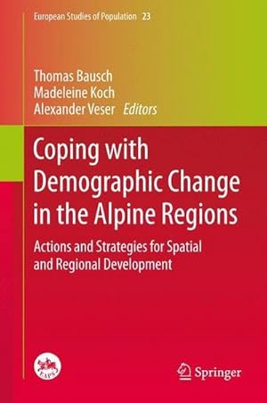 Seller image for Coping with Demographic Change in the Alpine Regions : Actions and Strategies for Spatial and Regional Development for sale by AHA-BUCH GmbH