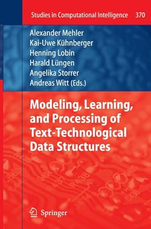 Seller image for Modeling, Learning, and Processing of Text-Technological Data Structures for sale by AHA-BUCH GmbH