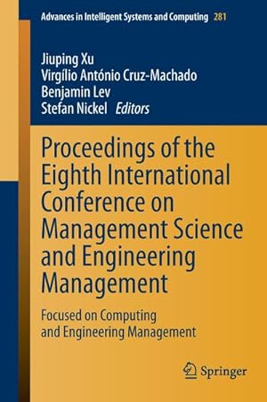 Image du vendeur pour Proceedings of the Eighth International Conference on Management Science and Engineering Management : Focused on Computing and Engineering Management mis en vente par AHA-BUCH GmbH