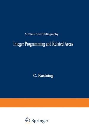 Bild des Verkufers fr Integer Programming and Related Areas : A Classified Bibliography zum Verkauf von AHA-BUCH GmbH