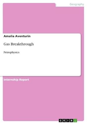 Bild des Verkufers fr Gas Breakthrough : Petrophysics zum Verkauf von AHA-BUCH GmbH