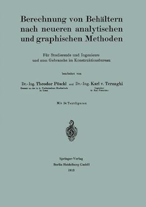 Bild des Verkufers fr Berechnung von Behltern nach neueren analytischen und graphischen Methoden : Fr Studierende und Ingenieure und zum Gebrauche im Konstruktionsbureau zum Verkauf von AHA-BUCH GmbH