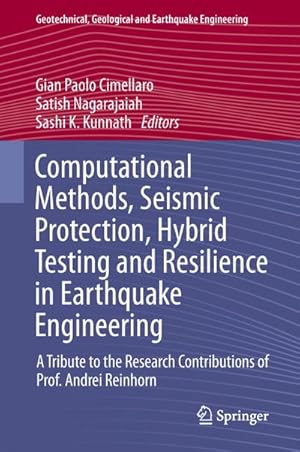 Immagine del venditore per Computational Methods, Seismic Protection, Hybrid Testing and Resilience in Earthquake Engineering : A Tribute to the Research Contributions of Prof. Andrei Reinhorn venduto da AHA-BUCH GmbH