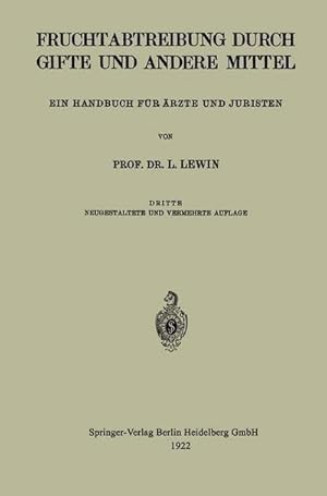 Bild des Verkufers fr Die Fruchtabtreibung Durch Gifte und Andere Mittel : Ein Handbuch fr rzte und Juristen zum Verkauf von AHA-BUCH GmbH