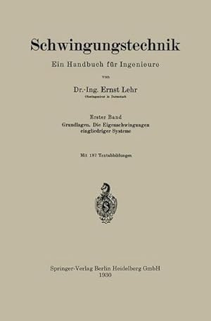 Bild des Verkufers fr Schwingungstechnik. Ein Handbuch fr Ingenieure : Grundlagen. Die Eigenschwingungen eingliedriger Systeme zum Verkauf von AHA-BUCH GmbH