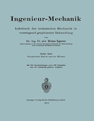 Bild des Verkufers fr Ingenieur-Mechanik : Lehrbuch der technischen Mechanik in vorwiegend graphischer Behandlung Erster Band Graphische Statik starrer Krper zum Verkauf von AHA-BUCH GmbH