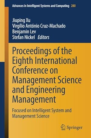 Image du vendeur pour Proceedings of the Eighth International Conference on Management Science and Engineering Management : Focused on Intelligent System and Management Science mis en vente par AHA-BUCH GmbH
