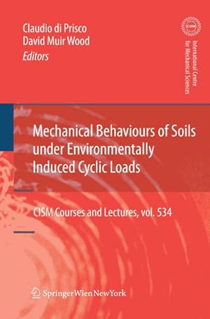 Bild des Verkufers fr Mechanical Behaviour of Soils Under Environmentallly-Induced Cyclic Loads zum Verkauf von AHA-BUCH GmbH