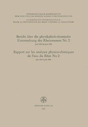 Bild des Verkufers fr Bericht ber die physikalisch-chemische Untersuchung des Rheinwassers Nr. 2 / Rapport sur les analyses physico-chimiques de leau du Rhin No 2 zum Verkauf von AHA-BUCH GmbH