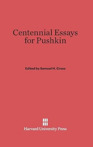 Imagen del vendedor de Centennial Essays for Pushkin a la venta por AHA-BUCH GmbH