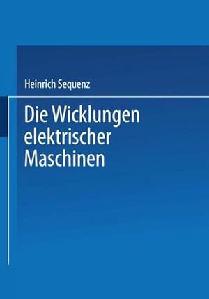Bild des Verkufers fr Die Wicklungen elektrischer Maschinen : Zweiter Band: Wenderwicklungen zum Verkauf von AHA-BUCH GmbH
