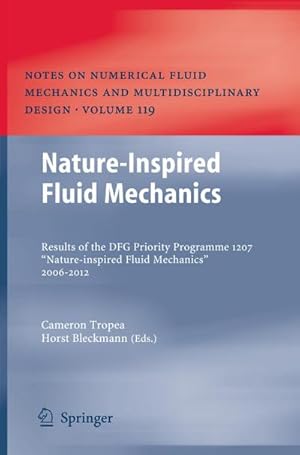 Immagine del venditore per Nature-Inspired Fluid Mechanics : Results of the DFG Priority Programme 1207 Nature-inspired Fluid Mechanics 2006-2012 venduto da AHA-BUCH GmbH