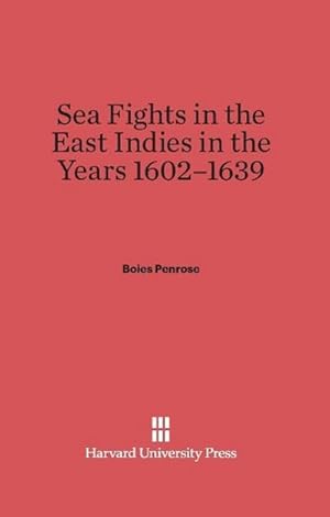 Seller image for Sea Fights in the East Indies in the Years 1602-1639 for sale by AHA-BUCH GmbH