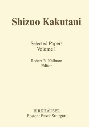 Bild des Verkufers fr Shizuo Kakutani : Selected Papers zum Verkauf von AHA-BUCH GmbH