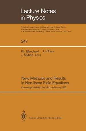 Bild des Verkufers fr New Methods and Results in Non-linear Field Equations : Proceedings of a Conference Held at the University of Bielefeld, Federal Republic of Germany, 710 July 1987 zum Verkauf von AHA-BUCH GmbH