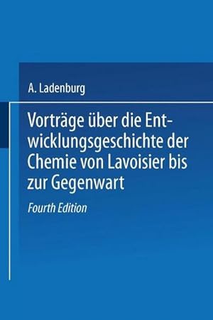 Bild des Verkufers fr Vortrge ber die Entwicklungsgeschichte der Chemie von Lavoisier bis zur Gegenwart zum Verkauf von AHA-BUCH GmbH