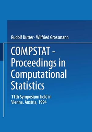 Seller image for Compstat : Proceedings in Computational Statistics 11th Symposium held in Vienna, Austria, 1994 for sale by AHA-BUCH GmbH