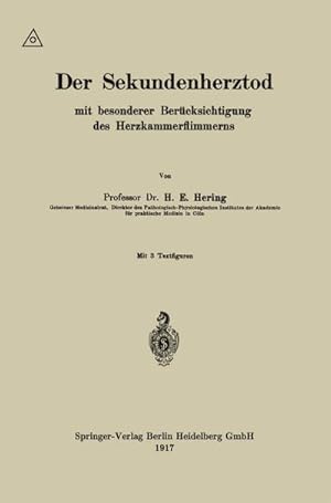 Bild des Verkufers fr Der Sekundenherztod mit besonderer Bercksichtigung des Herzkammerflimmerns zum Verkauf von AHA-BUCH GmbH