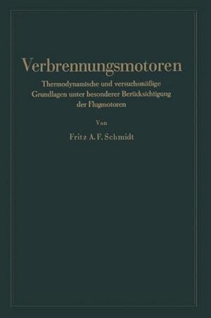 Bild des Verkufers fr Verbrennungsmotoren : Thermodynamische und versuchsmige Grundlagen unter besonderer Bercksichtigung der Flugmotoren zum Verkauf von AHA-BUCH GmbH