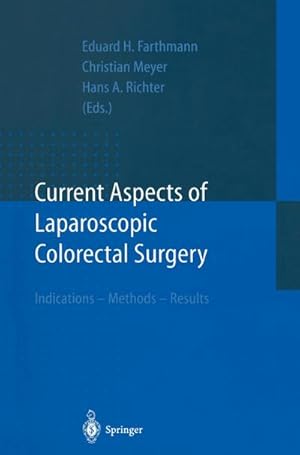 Imagen del vendedor de Current Aspects of Laparoscopic Colorectal Surgery : Indications  Methods  Results a la venta por AHA-BUCH GmbH