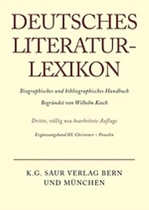 Bild des Verkufers fr Deutsches Literatur-Lexikon Christener - Fowelin zum Verkauf von AHA-BUCH GmbH