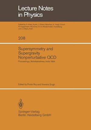 Bild des Verkufers fr Supersymmetry and Supergravity Nonperturbative QCD : Proceedings of the Winter School Held in Mahabaleshwar, India, January 519, 1984 zum Verkauf von AHA-BUCH GmbH