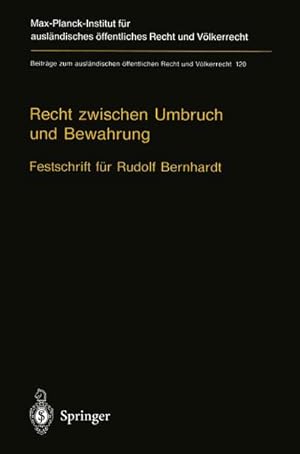 Bild des Verkufers fr Recht zwischen Umbruch und Bewahrung : Vlkerrecht Europarecht Staatsrecht Festschrift fr Rudolf Bernhardt zum Verkauf von AHA-BUCH GmbH