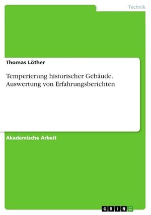 Immagine del venditore per Temperierung historischer Gebude. Auswertung von Erfahrungsberichten venduto da AHA-BUCH GmbH