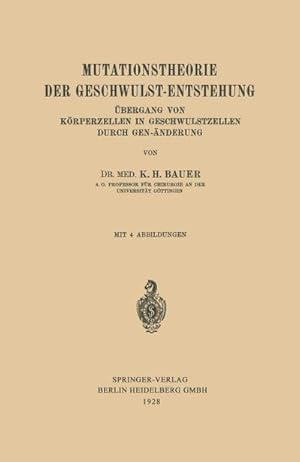 Bild des Verkufers fr Mutationstheorie der Geschwulst-Entstehung : bergang von Krperzellen in Geschwulstzellen durch Gen-nderung zum Verkauf von AHA-BUCH GmbH