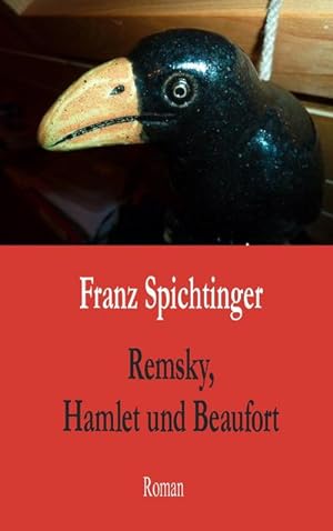 Bild des Verkufers fr Remsky, Hamlet und Beaufort : Roman zum Verkauf von AHA-BUCH GmbH