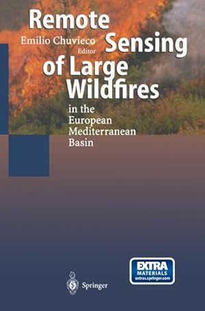 Bild des Verkufers fr Remote Sensing of Large Wildfires : in the European Mediterranean Basin zum Verkauf von AHA-BUCH GmbH