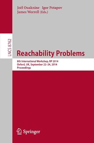 Seller image for Reachability Problems : 8th International Workshop, RP 2014, Oxford, UK, September 22-24, 2014, Proceedings for sale by AHA-BUCH GmbH