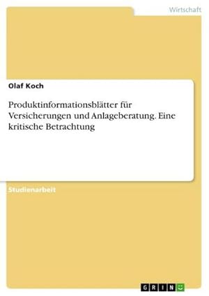 Bild des Verkufers fr Produktinformationsbltter fr Versicherungen und Anlageberatung. Eine kritische Betrachtung zum Verkauf von AHA-BUCH GmbH