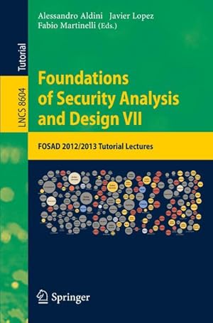 Immagine del venditore per Foundations of Security Analysis and Design VII : FOSAD 2012 / 2013 Tutorial Lectures venduto da AHA-BUCH GmbH