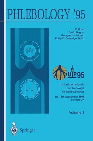 Bild des Verkufers fr Phlebology 95 : Proceedings of the XII Congress Union Internationale de Phlbologie, London 38 September 1995 Volume 1 zum Verkauf von AHA-BUCH GmbH